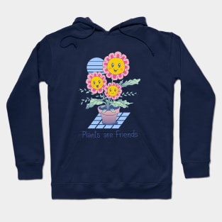 Plants are Friends! Hoodie